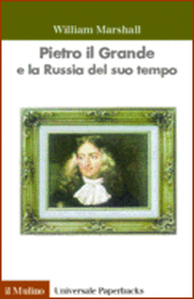 Cover Pietro il Grande e la Russia del suo tempo