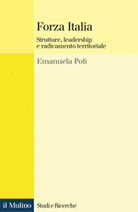 Forza Italia. Strutture, leadership e radicamento territoriale