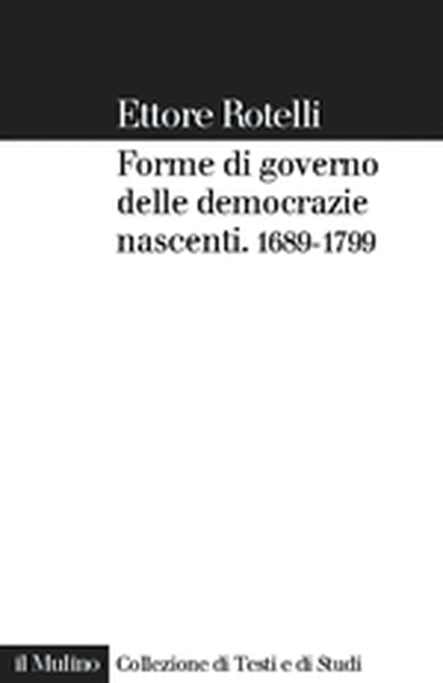 Cover Forme di governo delle democrazie nascenti. 1689-1799