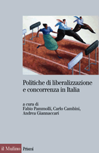 Copertina Politiche di liberalizzazione e concorrenza in Italia