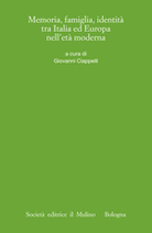 Memoria. famiglia, identità tra Italia ed Europa nell'età moderna