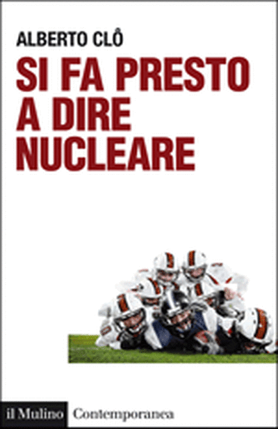 Cover Si fa presto a dire nucleare