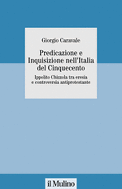 Copertina Predicazione e Inquisizione nell'Italia del Cinquecento
