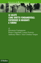 La salute come diritto fondamentale: esperienze di migranti a Torino