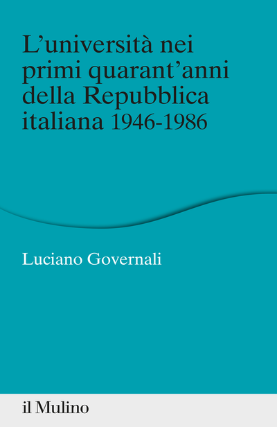 Cover L'università nei primi quarant'anni della Repubblica italiana 1946-1986
