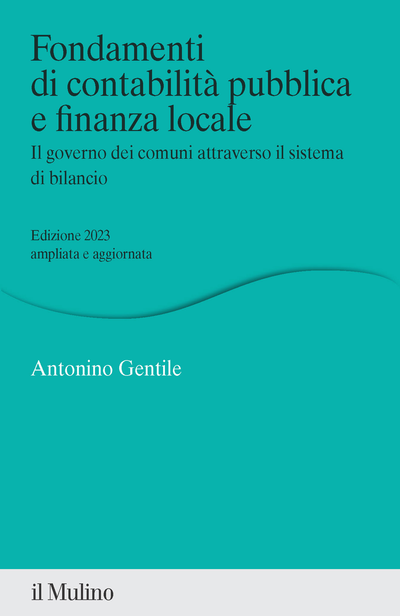 il Mulino - Libri - ANTONINO GENTILE, Fondamenti di contabilit pubblica e  finanza locale