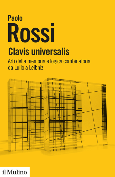 il Mulino - Libri - PAOLO ROSSI, Clavis universalis